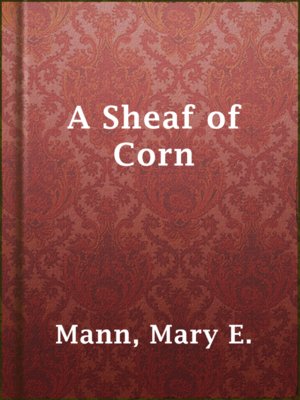cover image of A Sheaf of Corn